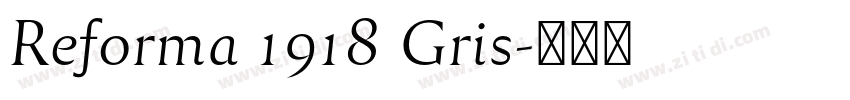 Reforma 1918 Gris字体转换